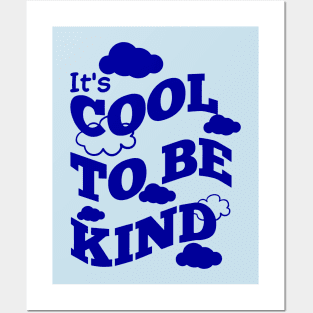 It is cool to be kind Posters and Art